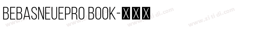 BebasNeuePro Book字体转换